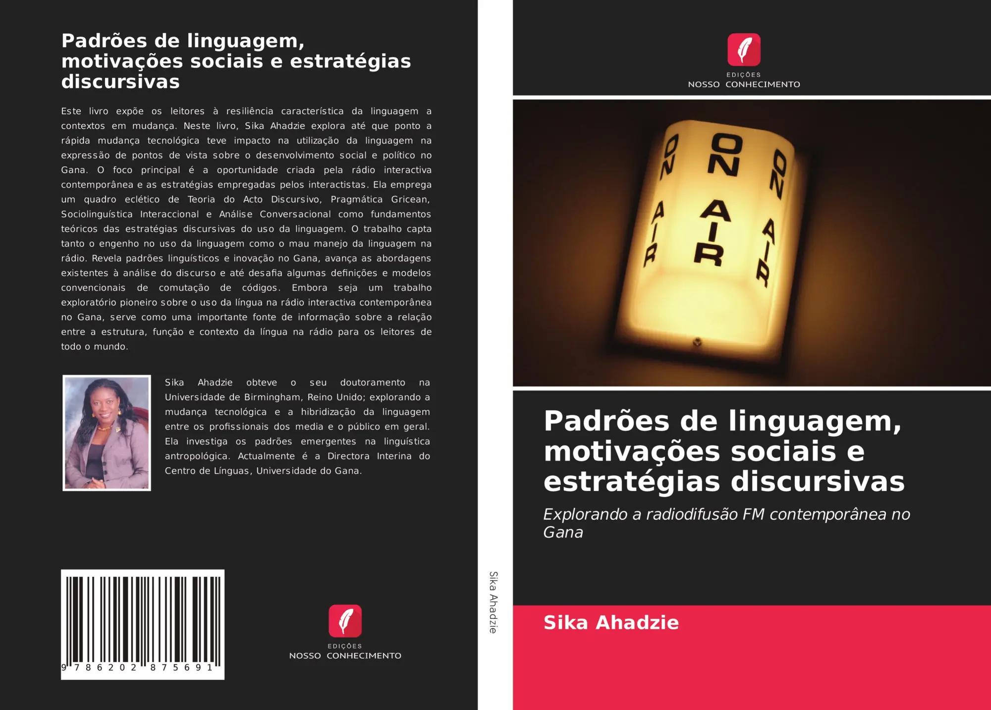 Padrões de linguagem, motivações sociais e estratégias discursivas | Explorando a radiodifusão FM contemporânea no Gana - Sika Ahadzie