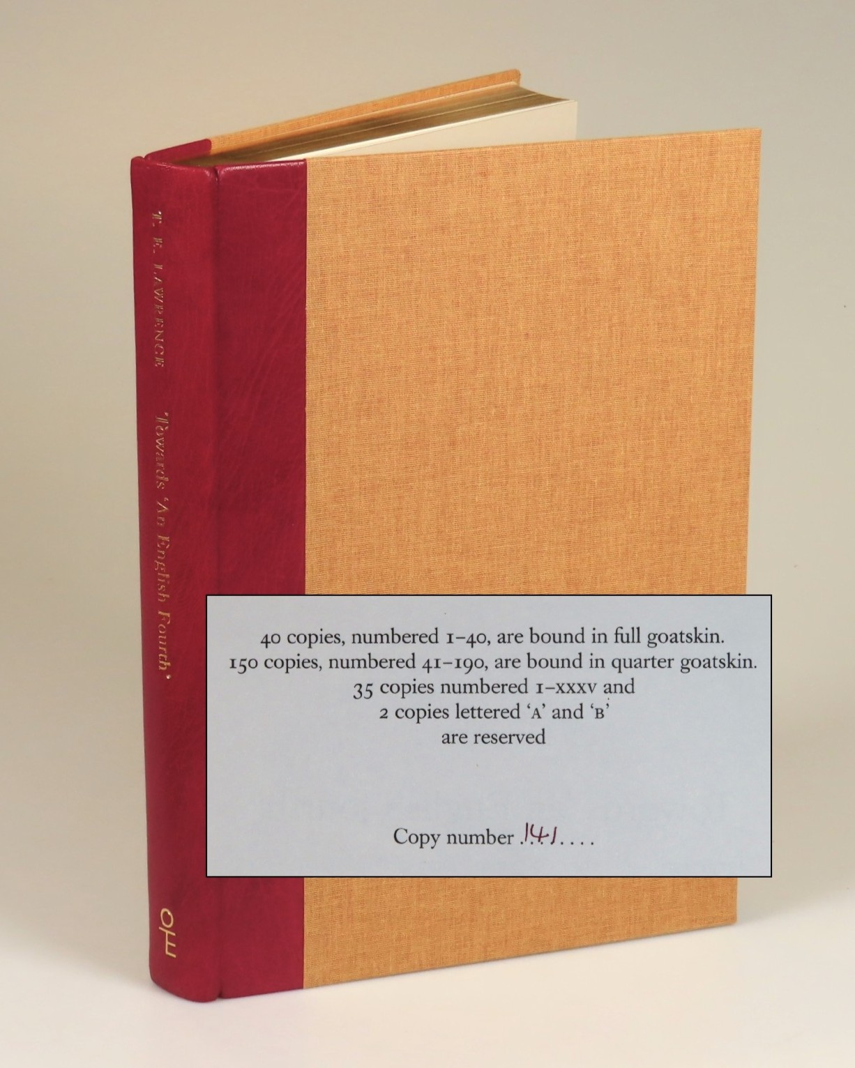 Towards 'an English Fourth' Fragments and echoes of Seven Pillars of Wisdom, 1918-21, copy #141 of the quarter-goatskin limited edition T. E. Lawrence, Edited by Jeremy and Nicole Wilson with an Introduction by Jeremy Wilson Other Fine Bindings,Other Non-Fiction