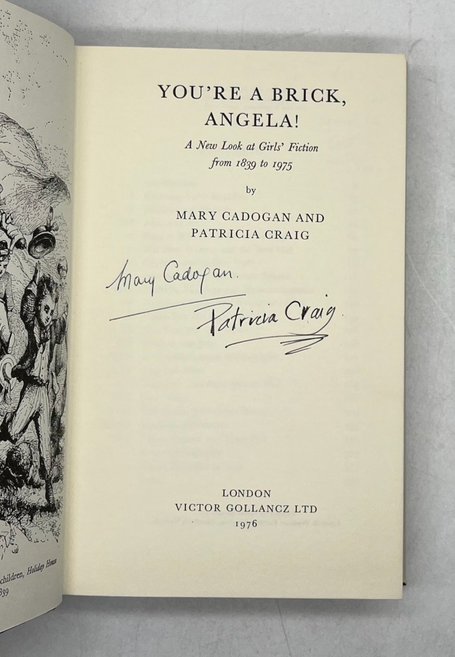 YOU'RE A BRICK, ANGELA! A NEW LOOK AT GIRL'S FICTION FROM 1839 - 1975 ...