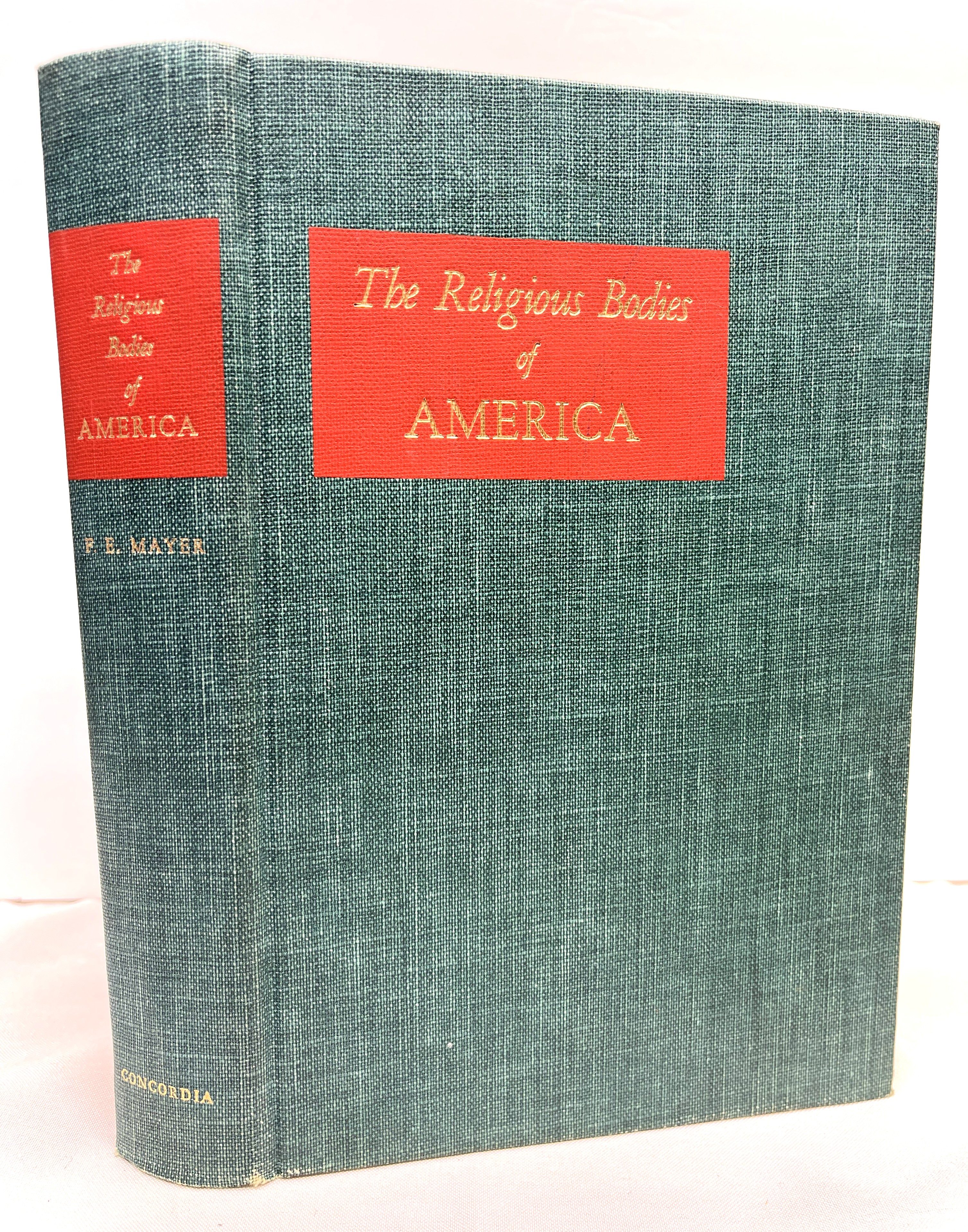[First Edition] The Religious Bodies of America Mayer, F. E. [Used - Near fine] [Hardcover]