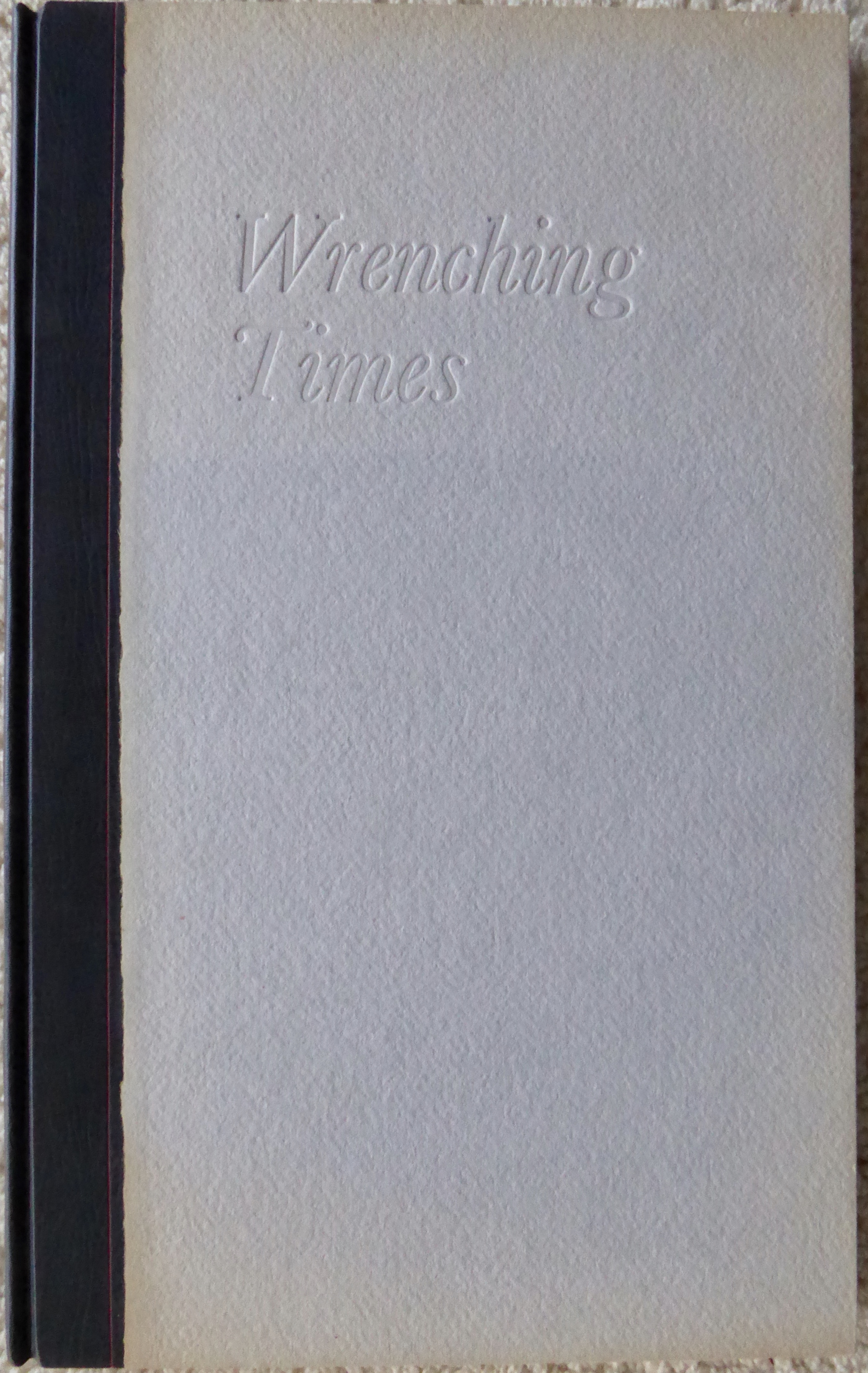 Wrenching Times: Poems from Drum Taps Walt Whitman