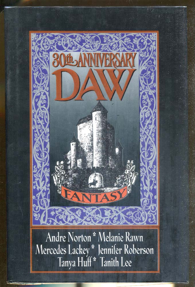 [First Edition] DAW Fantasy: 30th Anniversary Wollheim, Elizabeth R. and Gilbert, Sheila E. Editors [Used - Fine] [Hardcover]