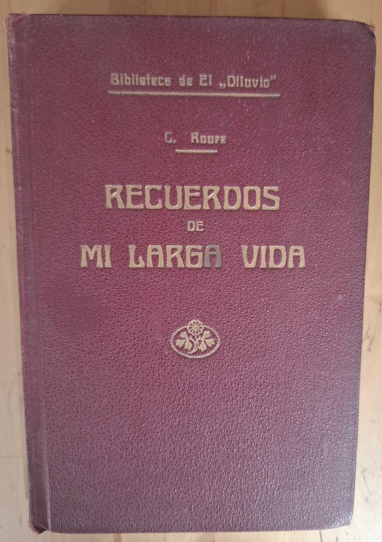 [Original o primera edición] RECUERDOS DE MI LARGA VIDA. TOMO I Conrado Roure [Usado - Bueno] [Tapa dura]