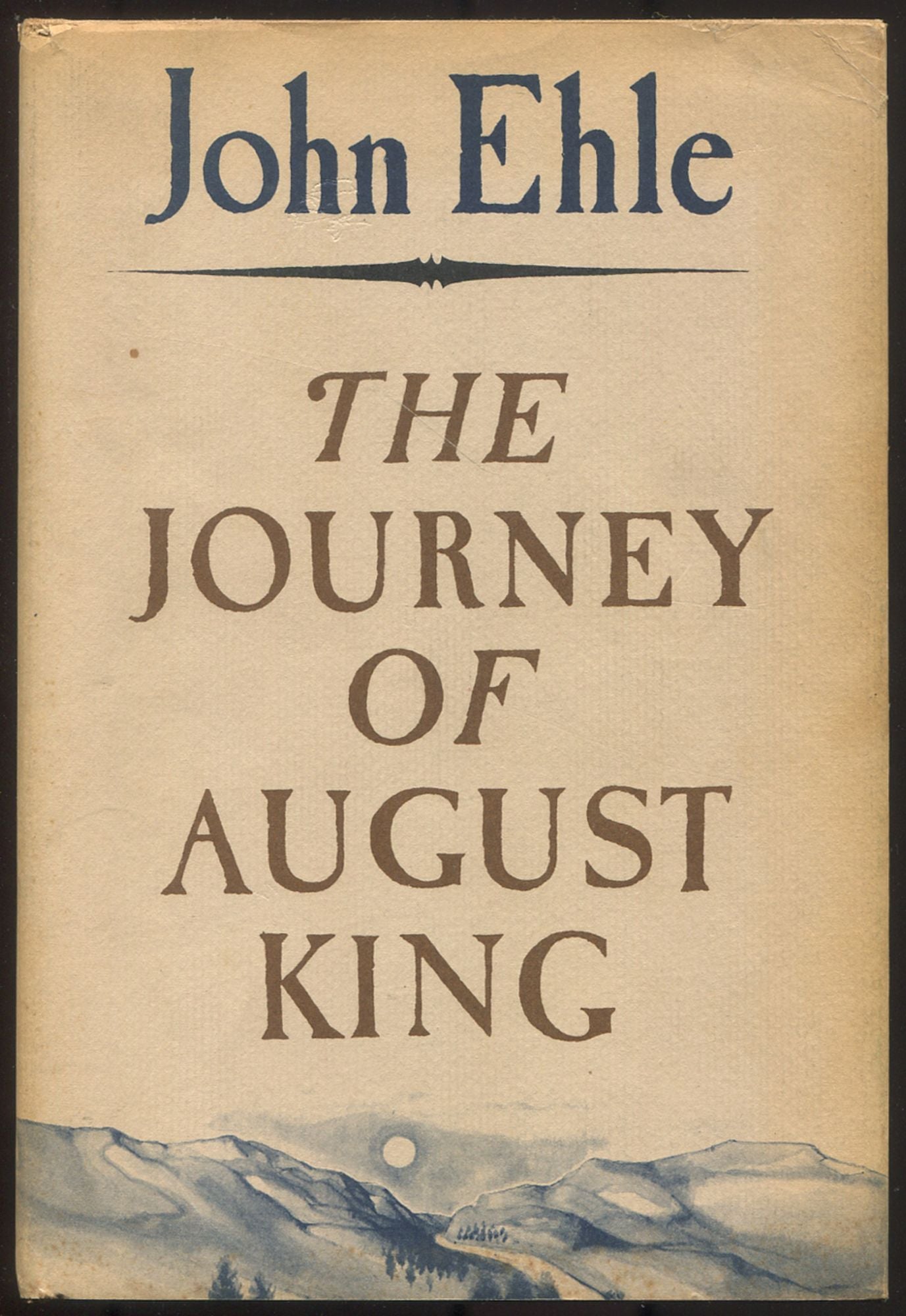 The Journey of August King by EHLE, John: Very Good Hardcover (1971 ...