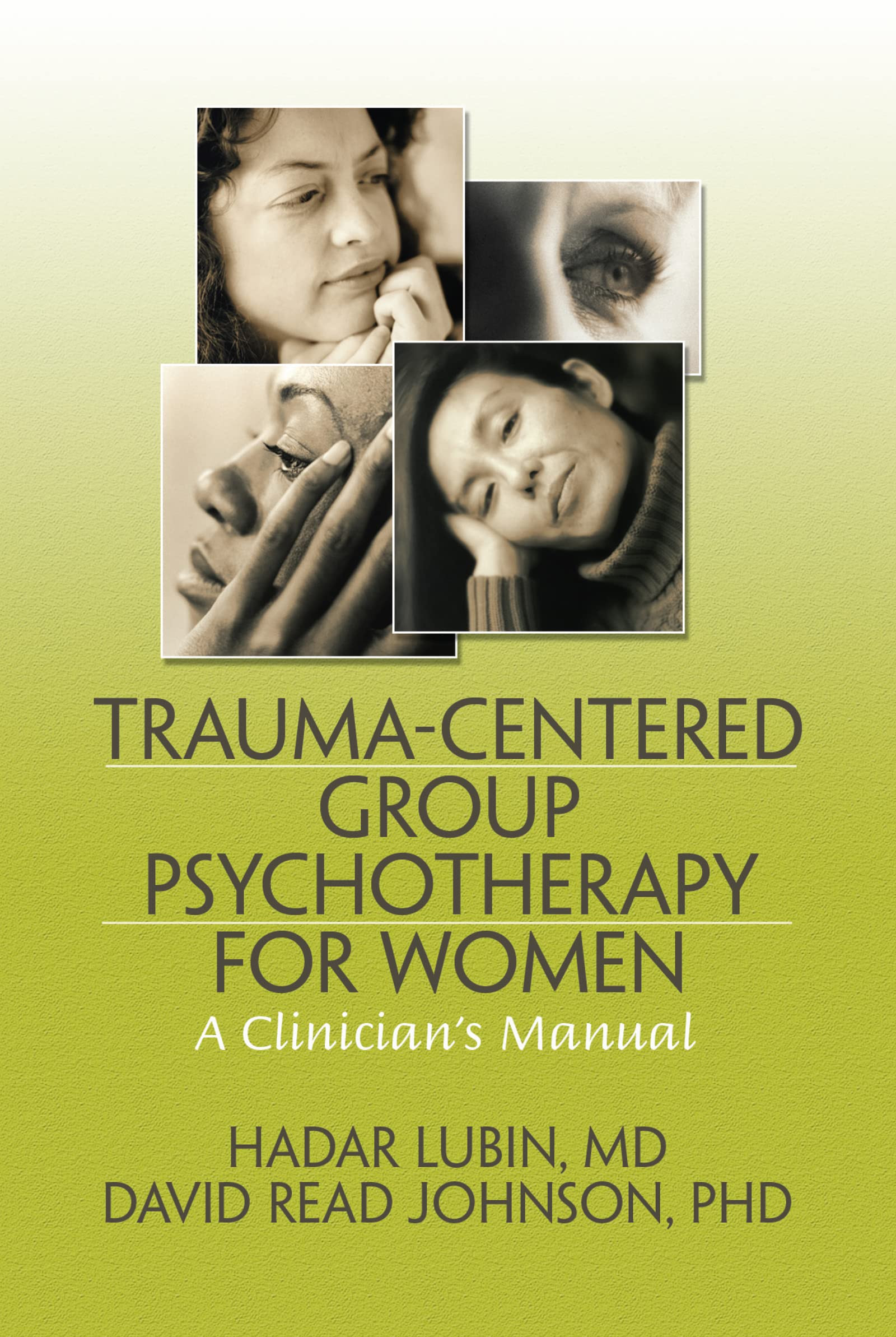 Trauma-Centered Group Psychotherapy for Women by Hadar Lubin, David ...