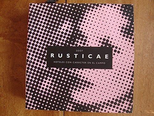 RUSTICAE 2010 - GUIA HOTELES AA.VV. THE GOODLIFE COMPANY - Various