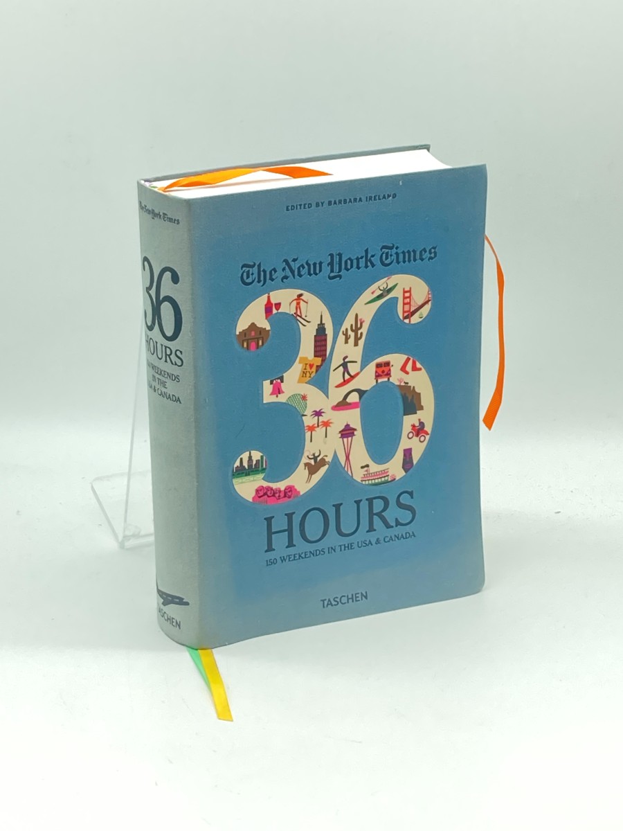 The New York Times 36 Hours 150 Weekends in the USA & Canada by Ireland ...