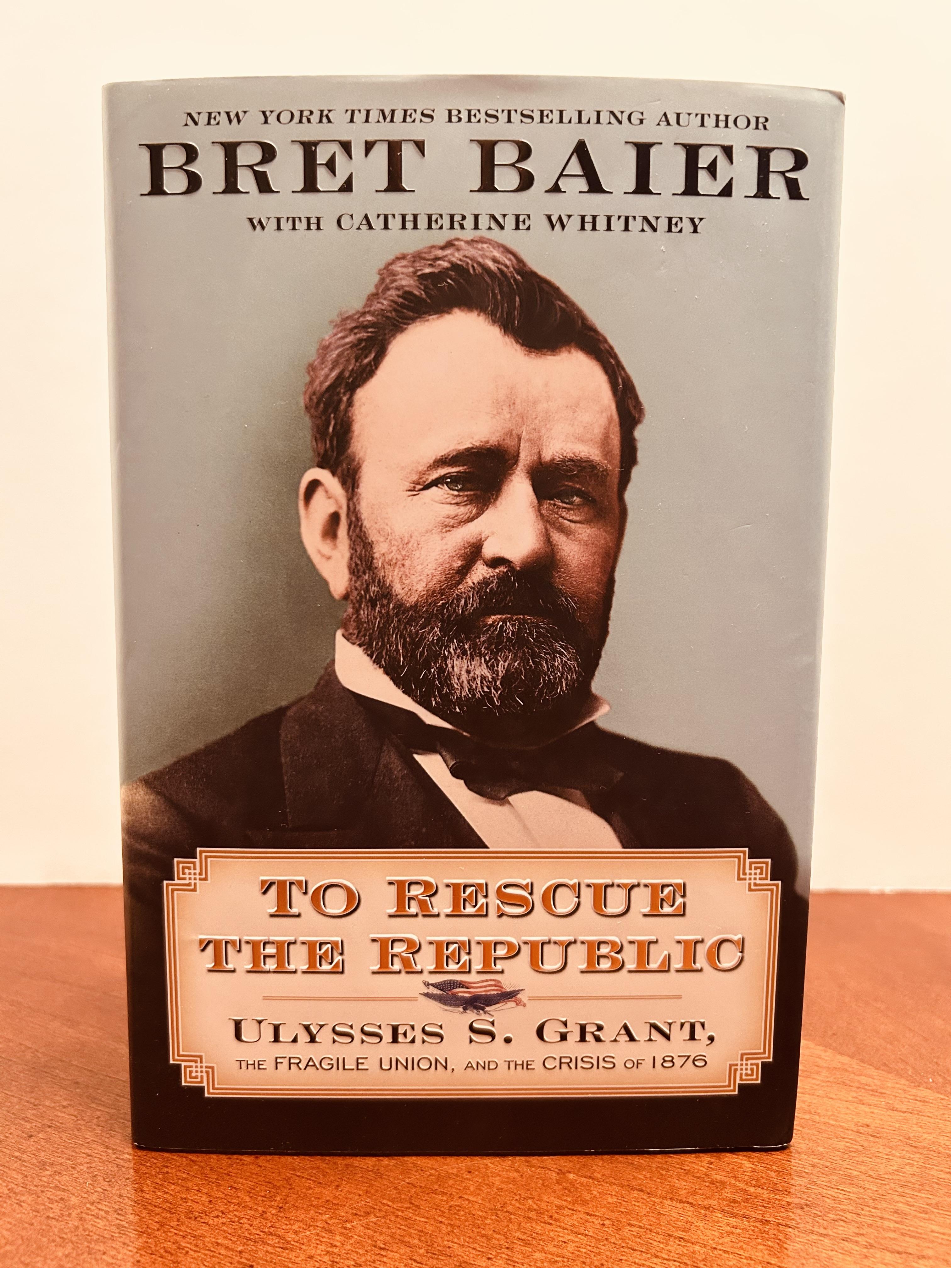 To Rescue the Republic: Ulysses S. Grant, The Fragile Union, and the ...