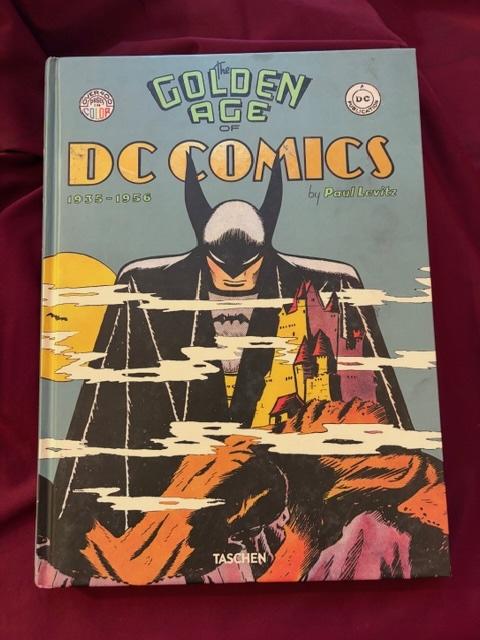 [First Edition] The Golden Age of DC Comics. 1935-1956. Levitz, Paul. [Hardcover]