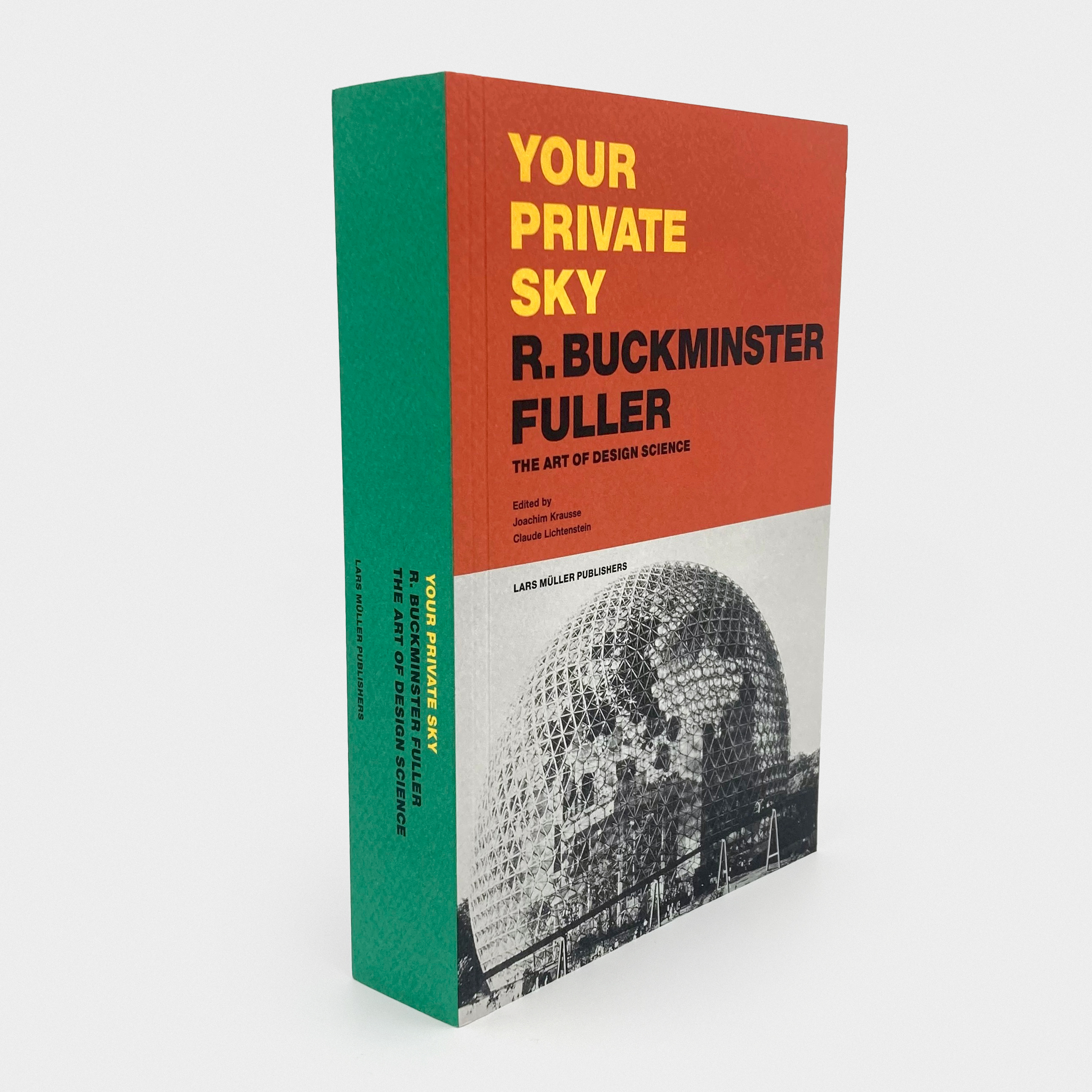 Your Private Sky／R. Buckminster Fuller Your Private Sky: R Buckminster Fuller: Discourse: Krausse