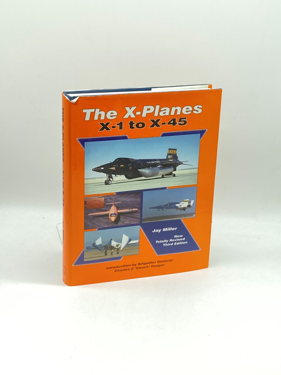 The X-Planes X-1 to X-45 by Miller, Jay: Very Good+ Hardcover