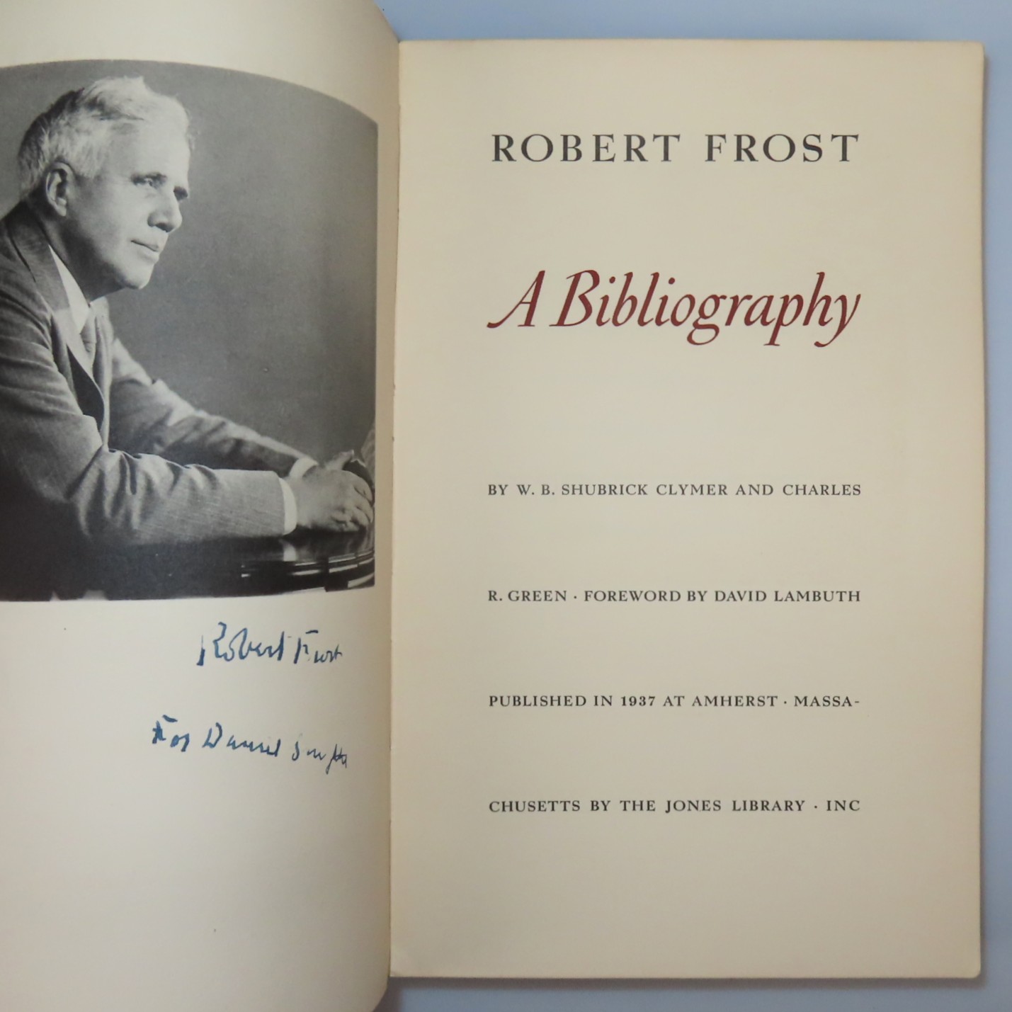 Robert Frost: A Bibliography, an advance review copy of the first ...