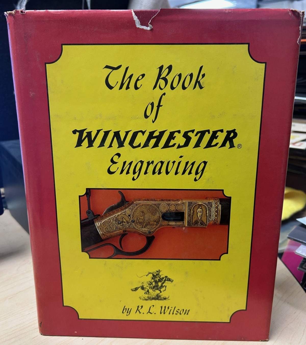 [First Edition] The Book of Winchester Engraving Wilson, R. L. [Used - Near fine] [Hardcover]