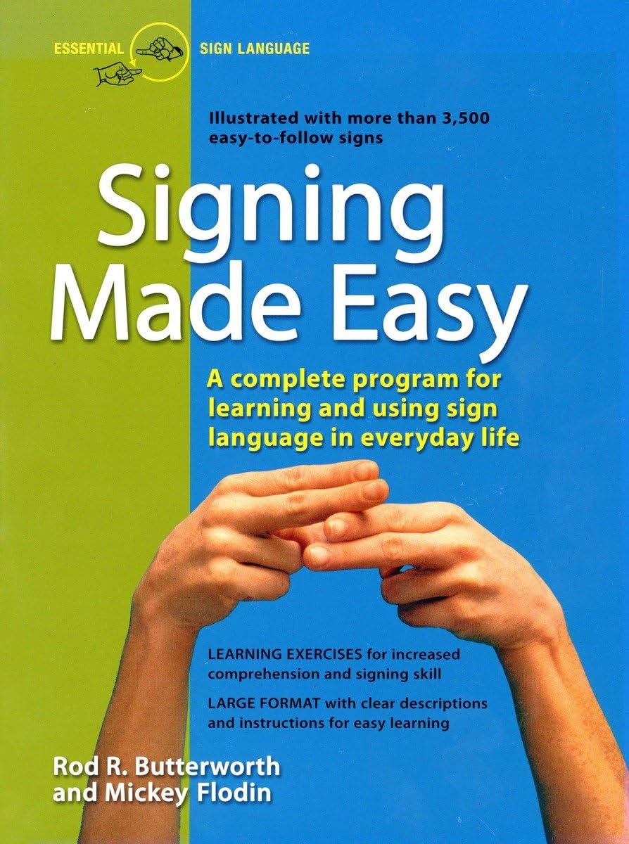 Signing Made Easy (A Complete Program for Learning Sign Language. Includes Sentence Drills and Exercises for Increased Comprehension and Signing