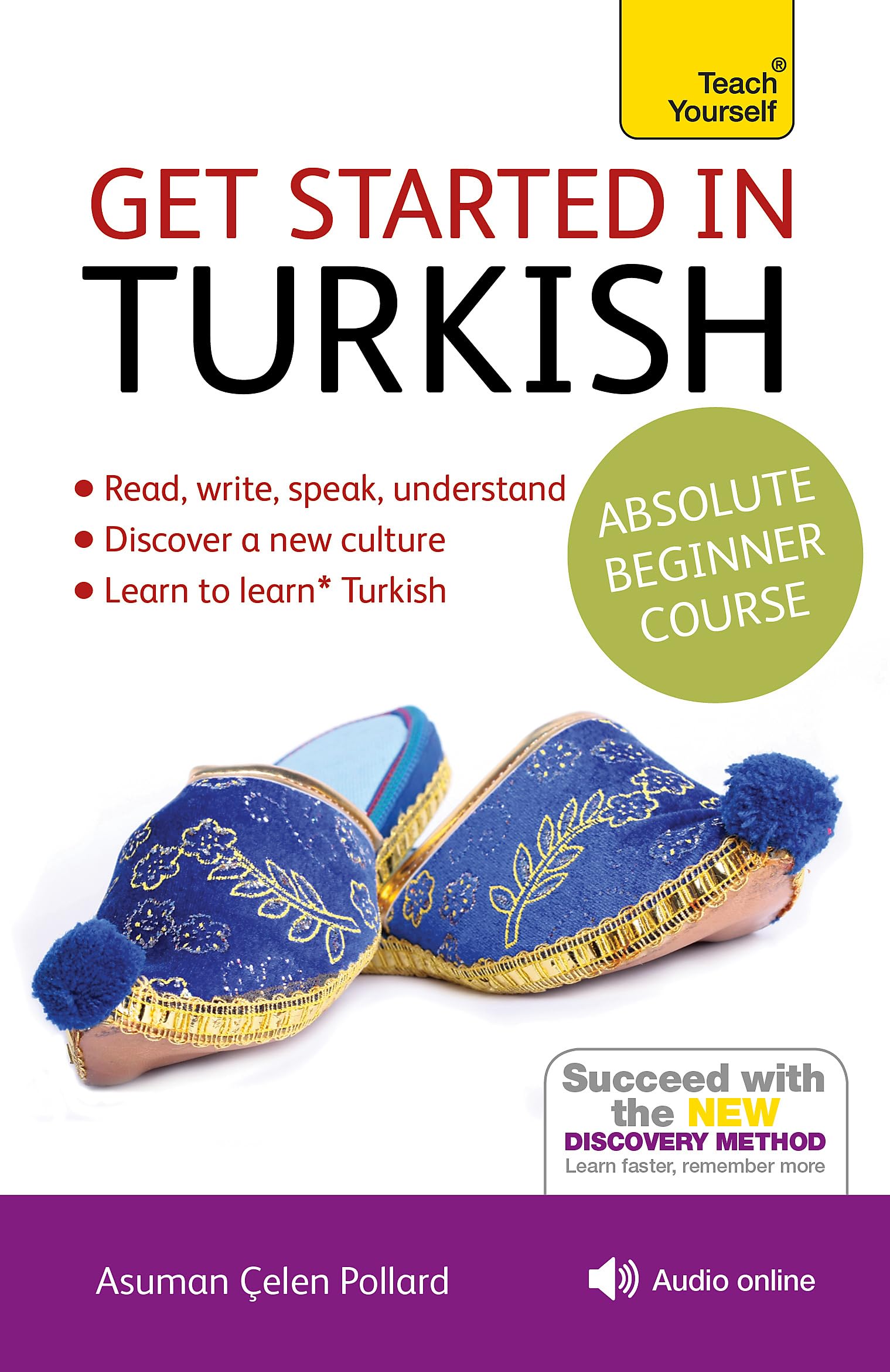 Get Started in Turkish Absolute Beginner Course: The essential introduction to reading, writing, speaking and understanding a new language (Teach