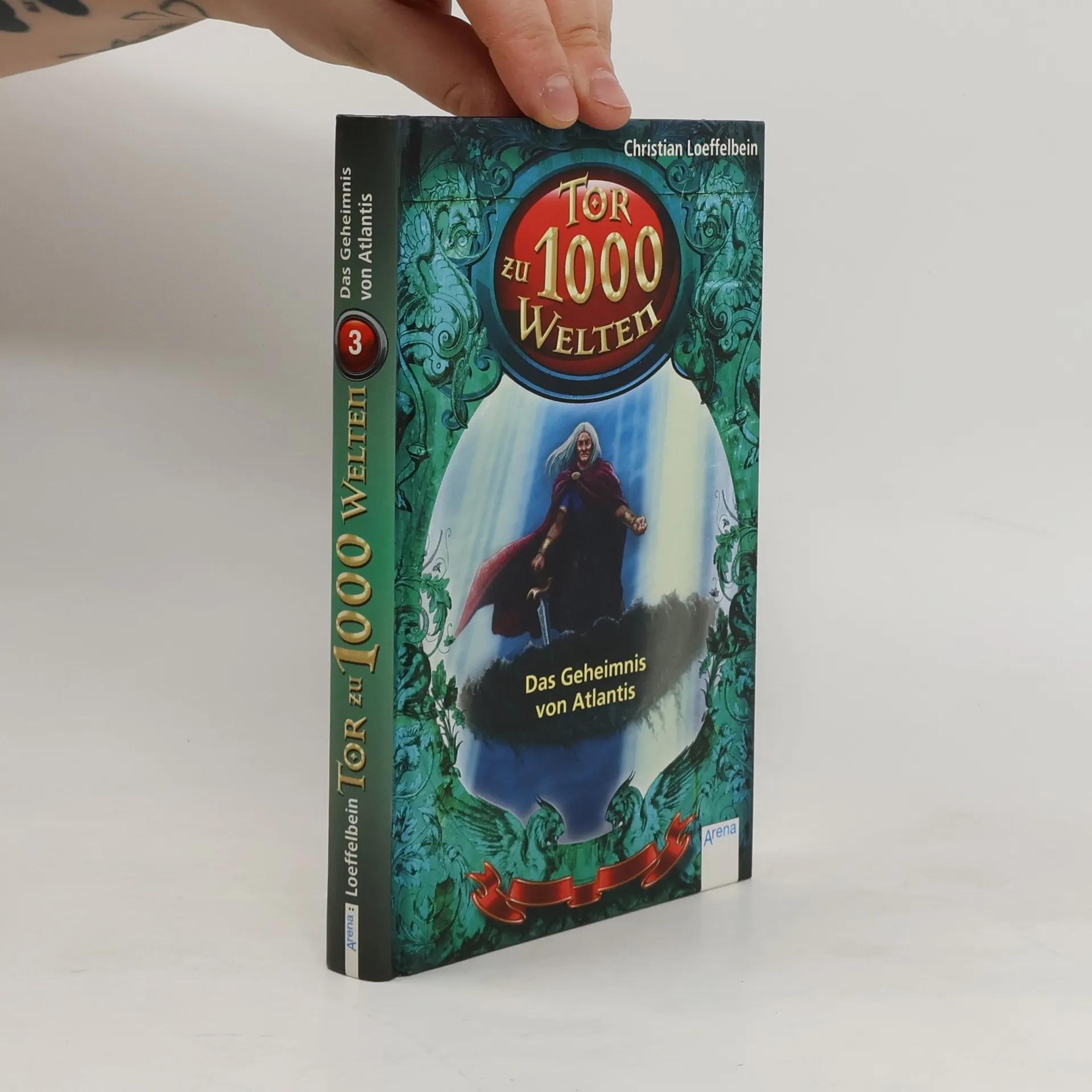 Tor zu 1000 Welten - Das Geheimnis von Atlantis - Christian Loeffelbein