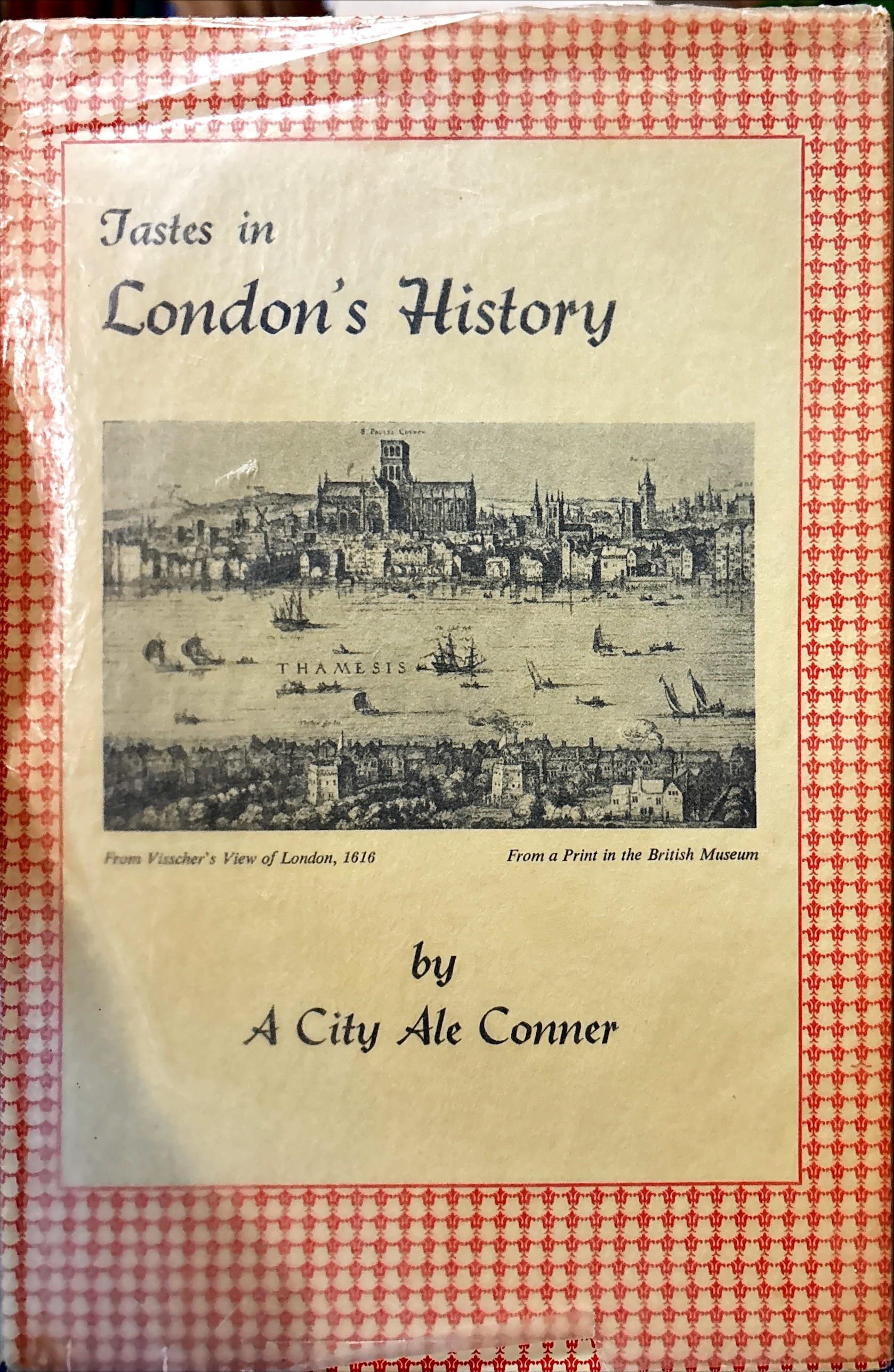 Tastes In London History by George Swanson A City Ale Conner: Very Good ...