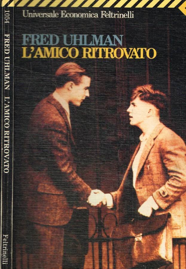 L'amico ritrovato - Uhlman Fred