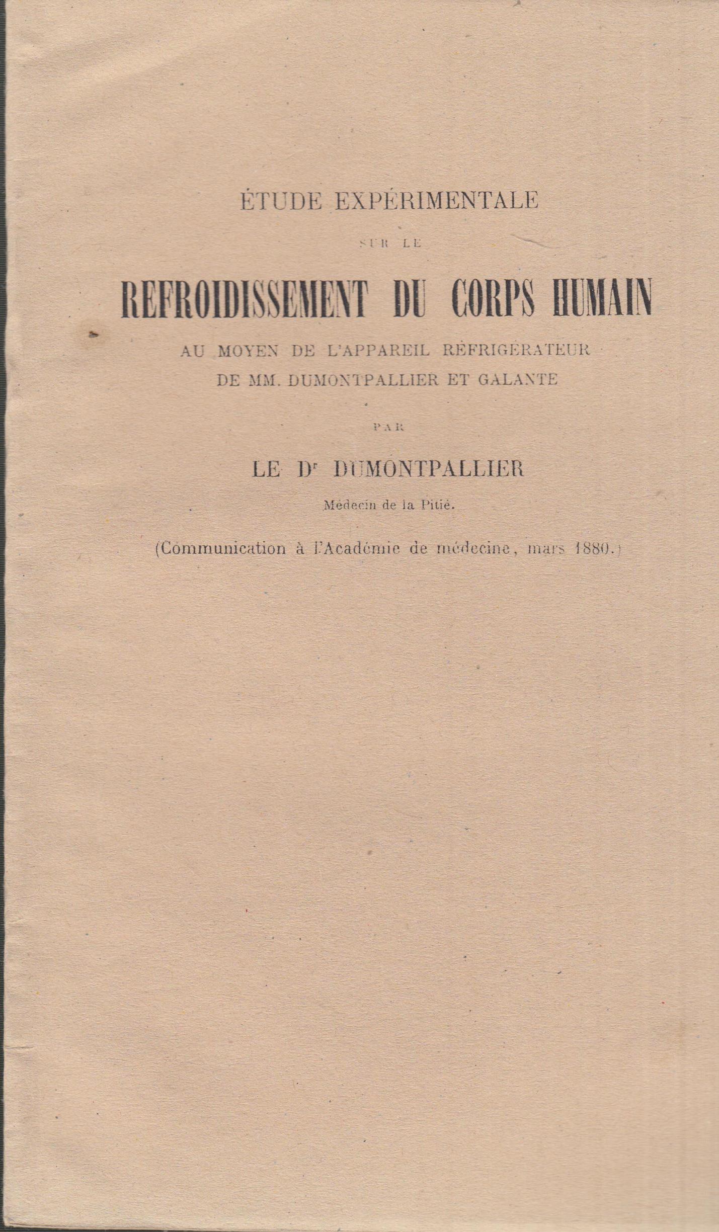 [Edition originale] Etude expérimentale sur la refroidissement du corps humain au moyen de l'appareil réfrigérateur de MM. Dumontpallier et Galante Du
