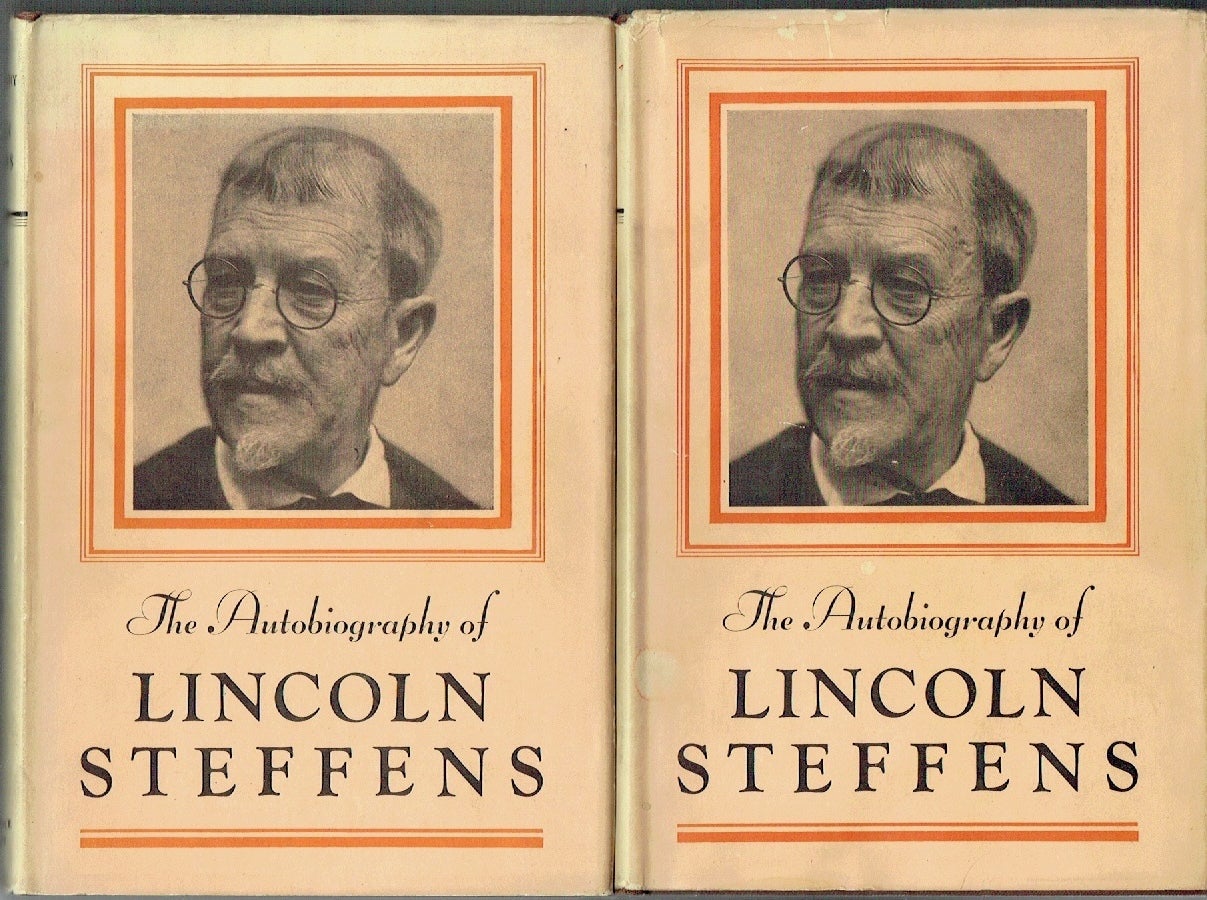 The Autobiography of Lincoln Steffens [2 volumes] by Steffens, Lincoln ...