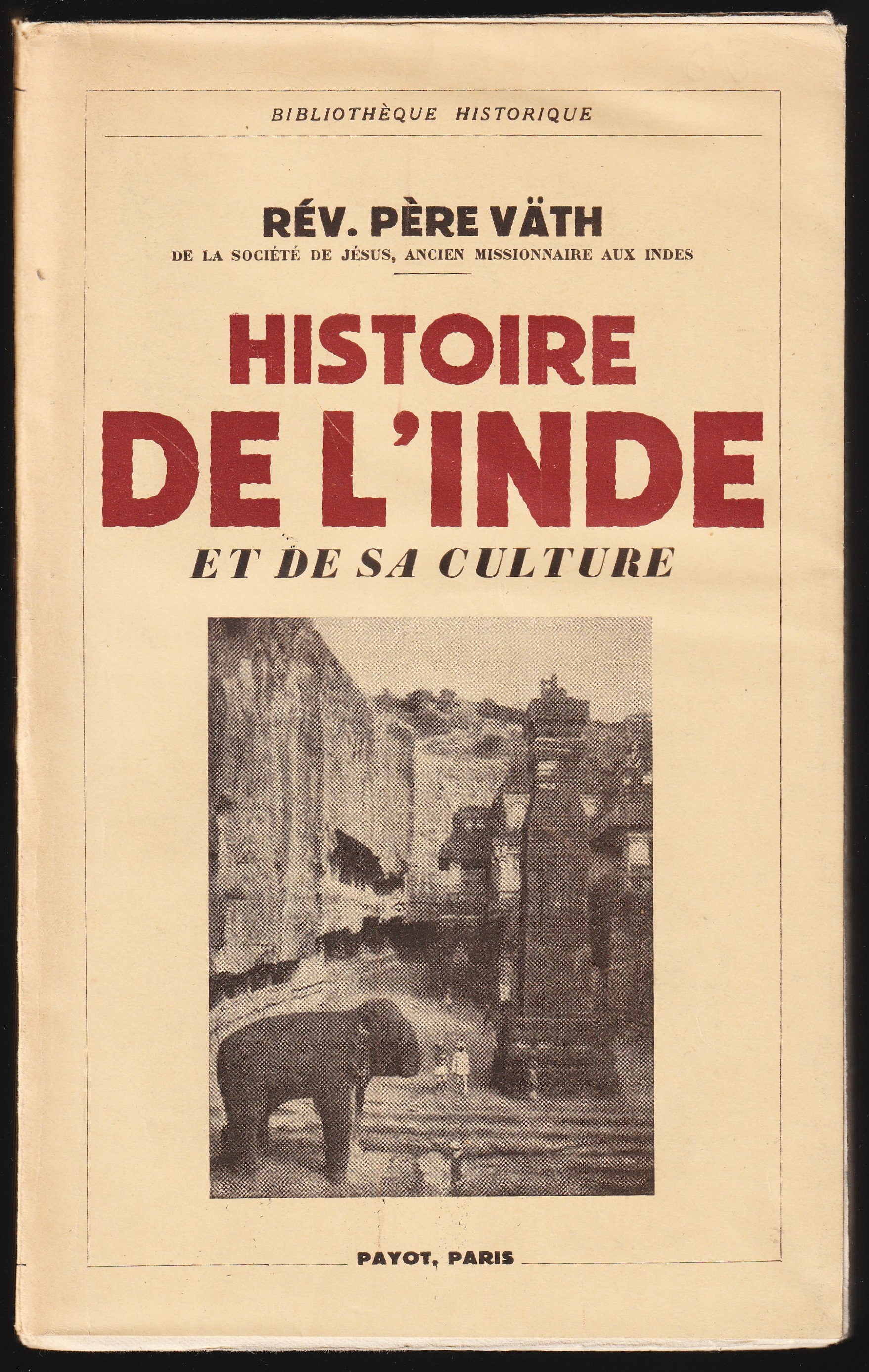 HISTOIRE DE L'INDE ET DE SA CULTURE. VÄTH Alfons [Used - Fine]
