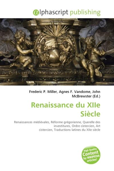 Renaissance du XIIe Siècle - Frederic P. Miller
