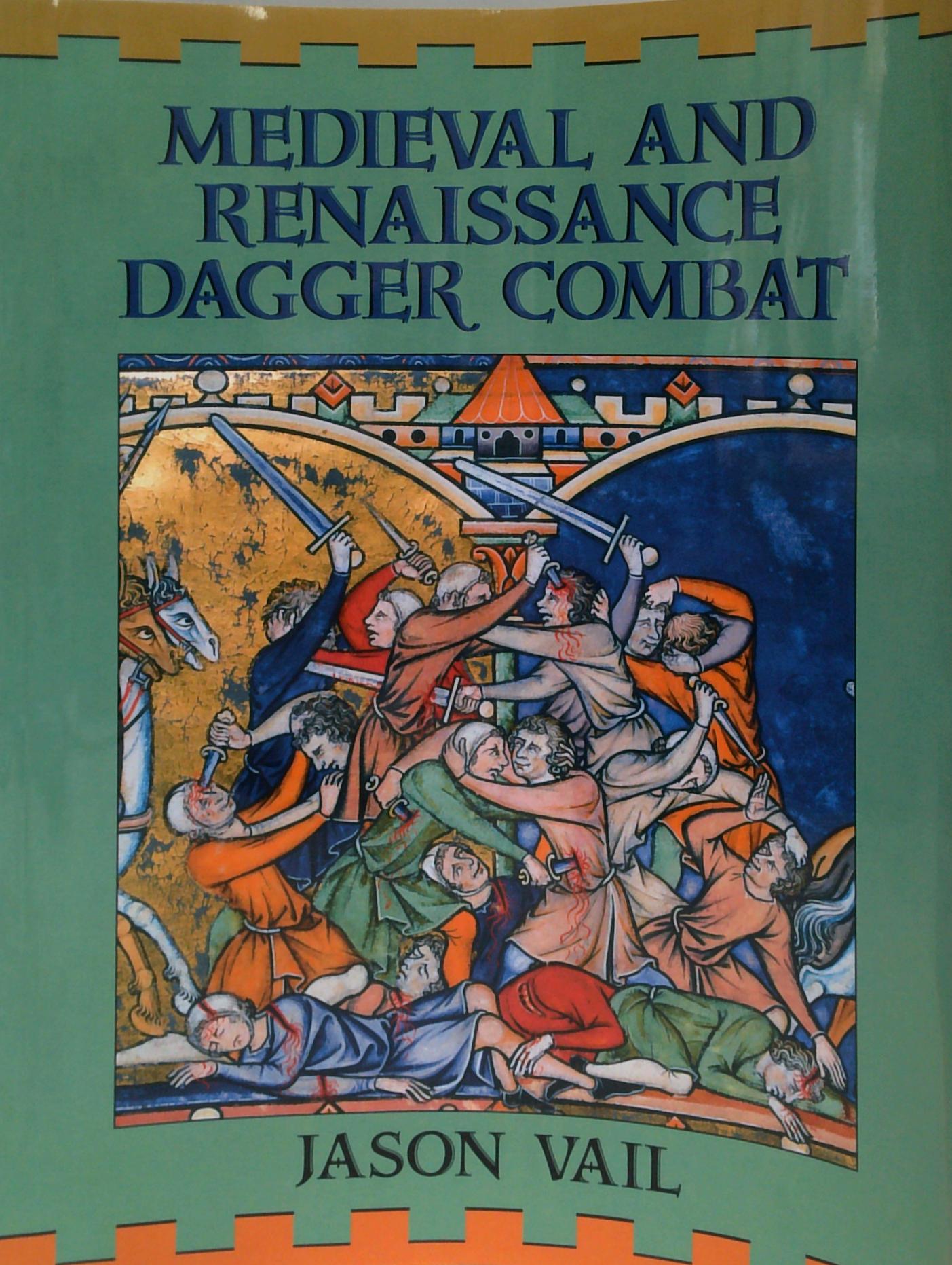 Medieval And Renaissance Dagger Combat by Jason Vail: Paperback (2006 ...