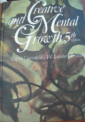 Creative and Mental Growth de V. Lowenfeld, W. Lambert Brittain