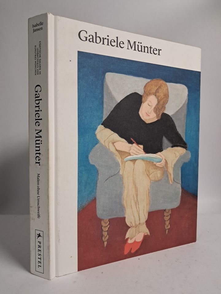 Gabriele Münter 1877-1962 Malen ohne Umschweife - Jansen, Isabelle