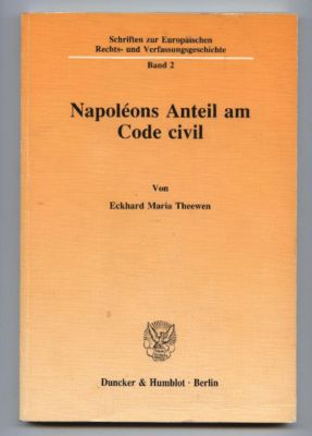 Napoleons Anteil am Code Civil. - Theewen, Eckhard Maria