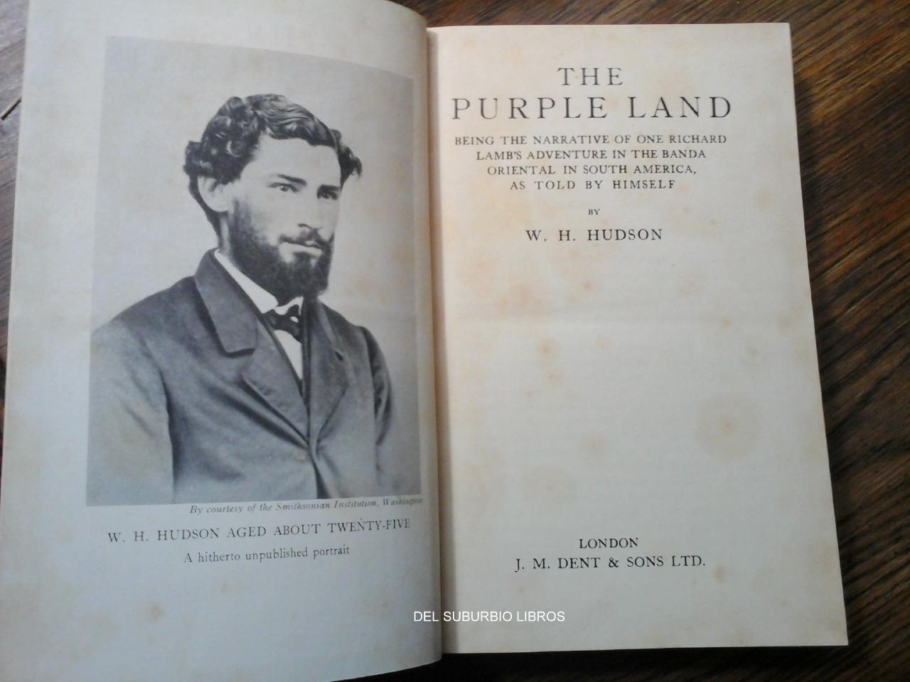 The Purple Land.Being the narrative of one Richard lamb´s adventure in