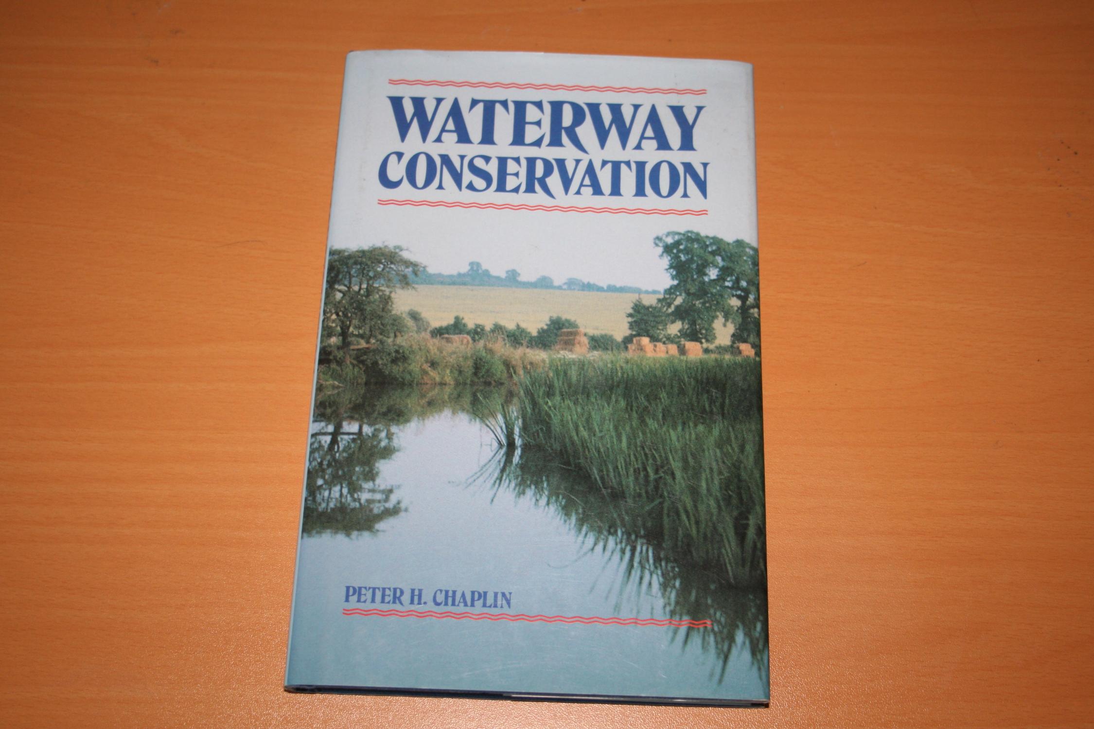 Waterway Conservation (Signed Copy) - Chaplin, Peter H