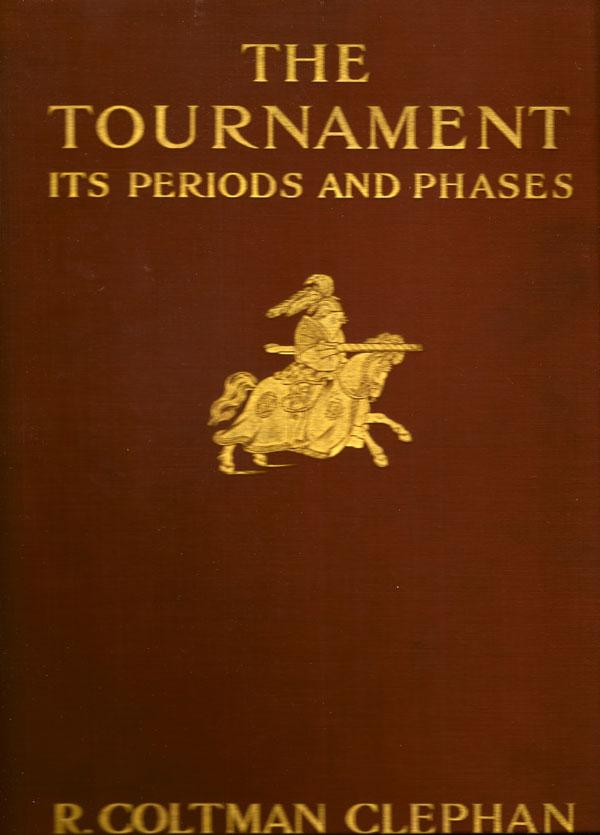 The Tournament. Its Periods and Phases - CLEPHAN, R. COLTMAN
