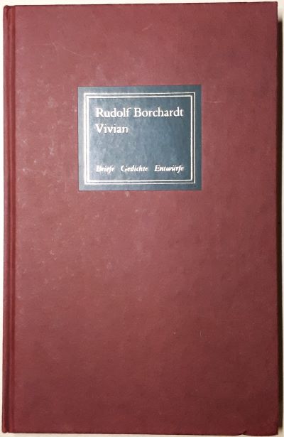 Vivian. Briefe. Gedichte. Entwürfe. Herausgegeben von Friedhelm Kemp und Gerhard Schuster. - Borchardt, Rudolf,