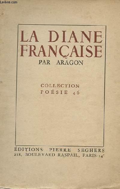 LA DIANE FRANCAISE by ARAGON: bon Couverture souple (1946) | Le-Livre
