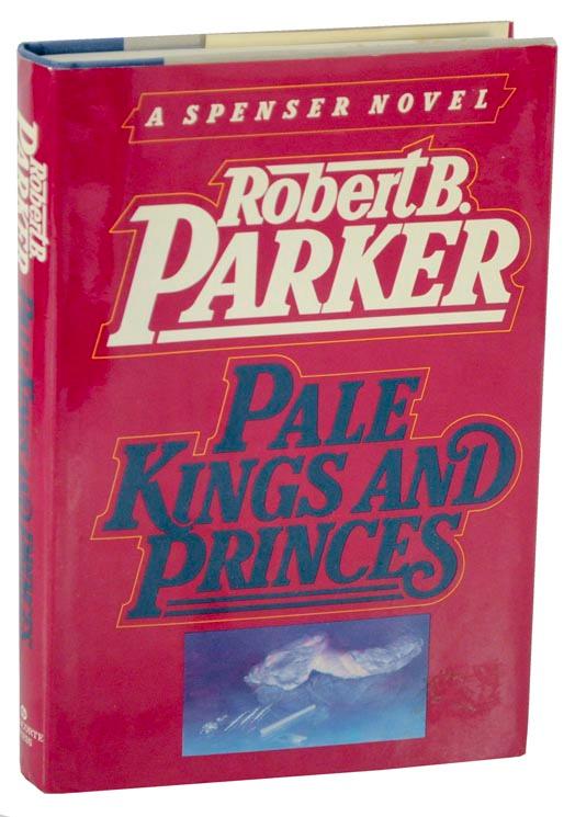 Pale Kings and Princes by PARKER, Robert (1987) Jeff Hirsch Books, ABAA
