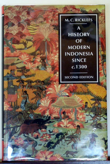 A History of Modern Indonesia since C. 1300 - Ricklefs, M. C.