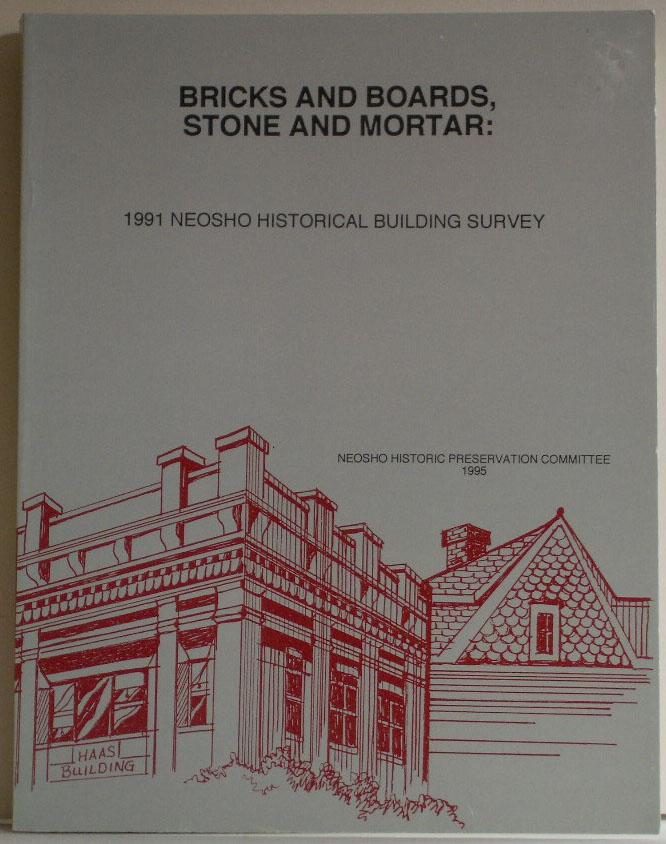 Bricks and Boards, Stones and Mortar 1991 Neosho Historical Building