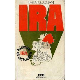 IRA - Histoire et actualité de L'armée Républicaine Irlandaise par ...