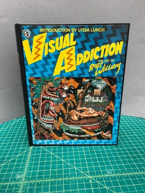 2025新発 VISUAL ADDICTION : The Art of Robert Williams ( Signed ) by 洋書
