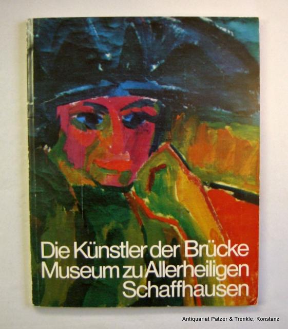 Das Brücke-Museum, Berlin zu Gast im Museum zu Allerheiligen, Schaffhausen. Katalog zur gleichnamigen Ausstellung. Schaffhausen 1972. Kl.-4to. Mit zahlreichen, teils farbigen Abbildungen. Ohne Seitenzählung (48 Bl.). Or.-Kart.; gering berieben. - Die Künstler der 