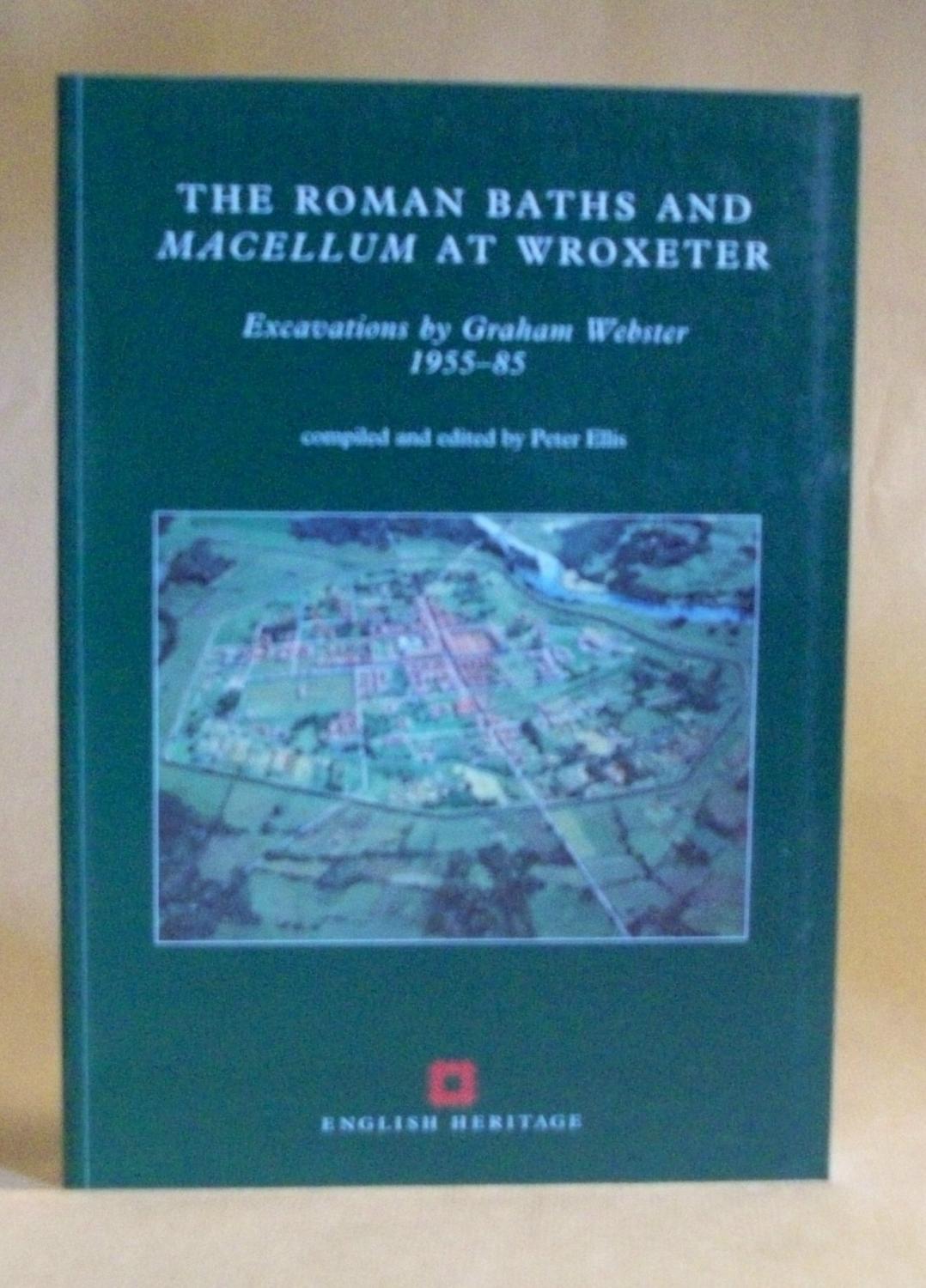 The Roman Baths and Macellum at Wroxeter. Excavations by Graham Webster ...