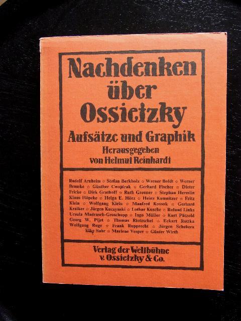 Nachdenken über Ossietzky. Aufsätze und Graphik. - Ossietzky, Carl von - Reinhardt, Helmut