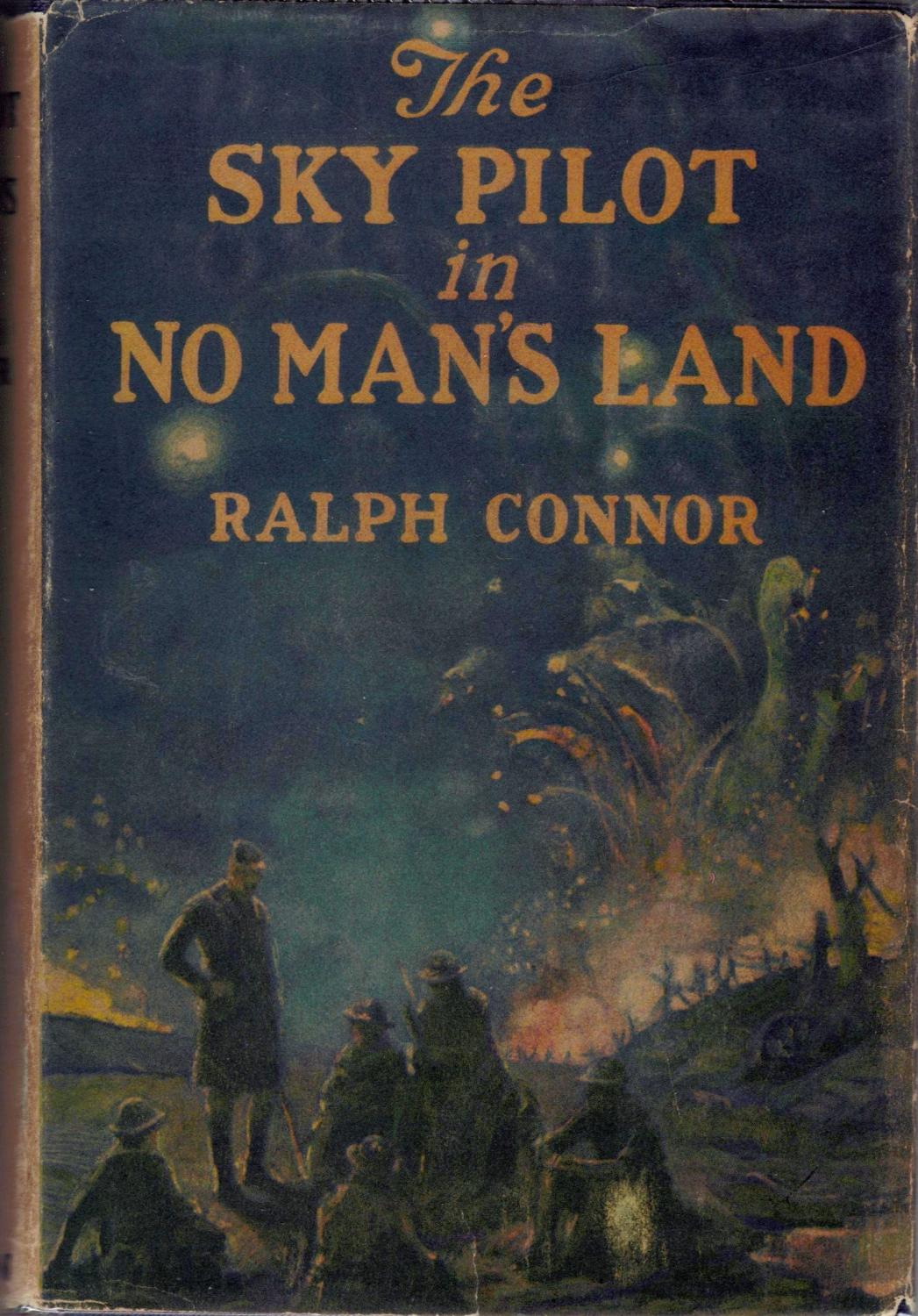 The Sky Pilot in No Man's Land Connor, Ralph [Fine] [Hardcover]