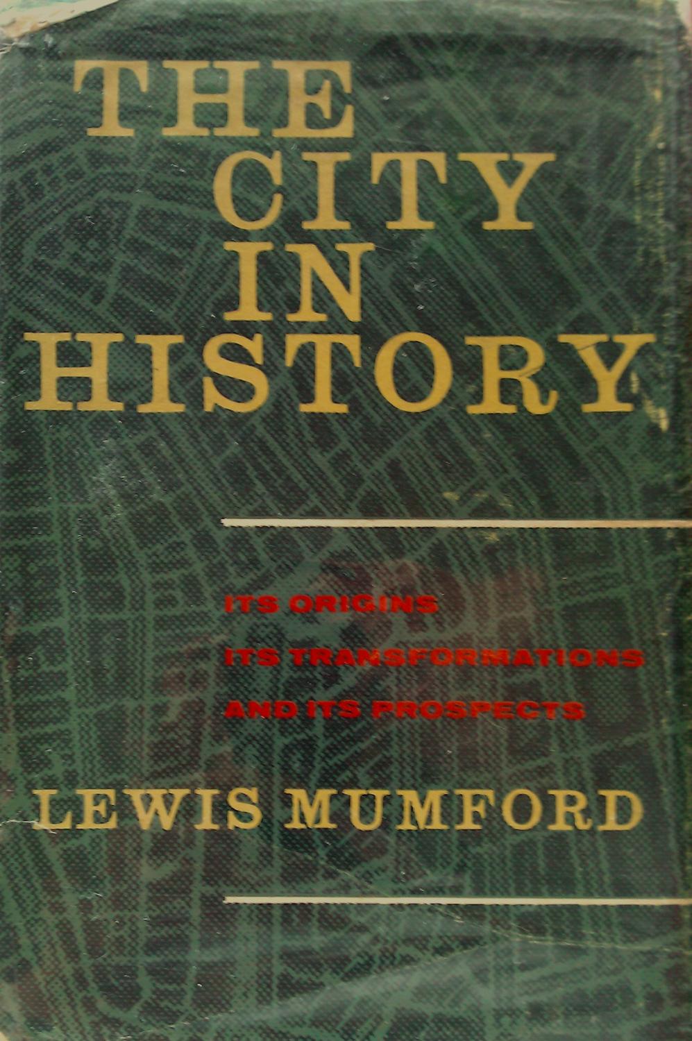 The City in History. Its Origins, Its Transformataions and Its