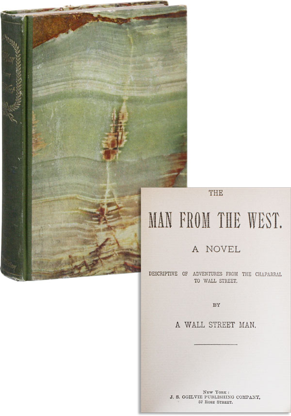 The Man From the West A Novel Descriptive of Adventures From the