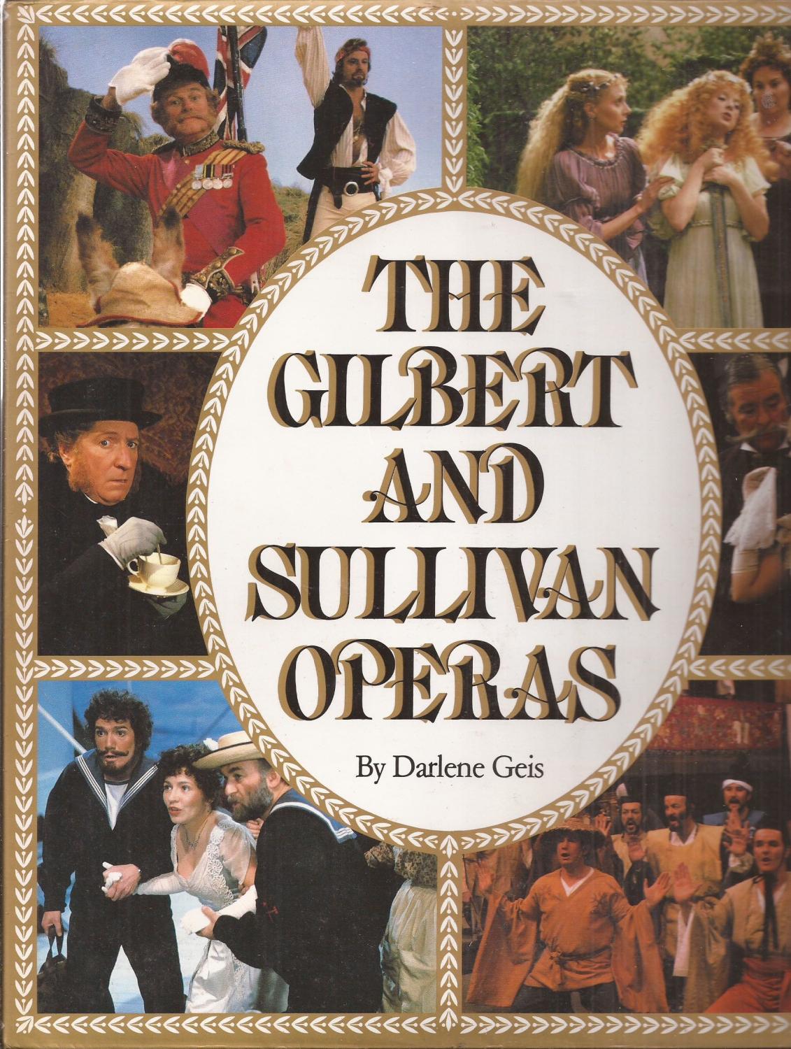 The Gilbert and Sullivan Operas by Geis, Darlene: Near Fine