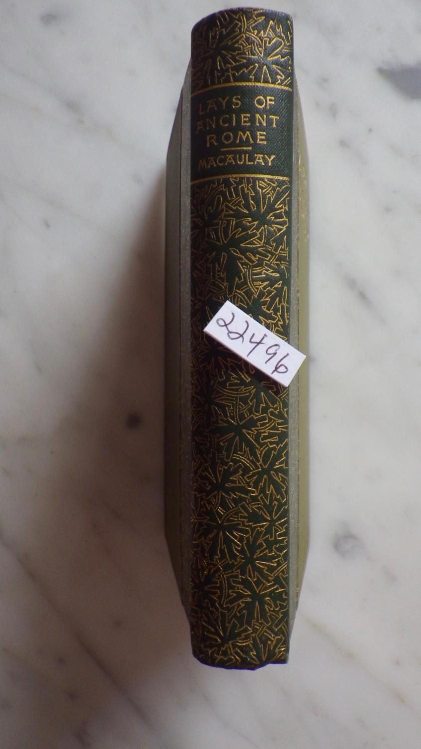 Lays of Ancient Rome ( Says Presentation Edition on Front Cover in Gold ...