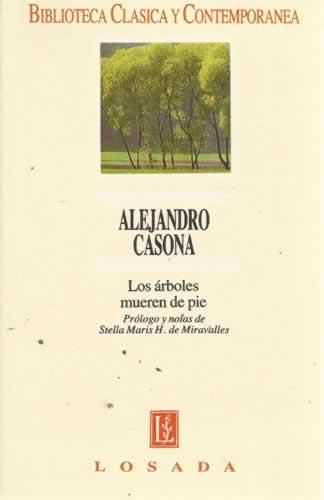 Los árboles mueren de pie - Casona, Alejandro