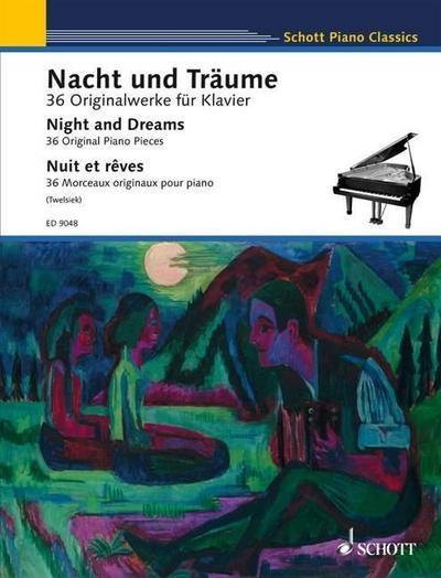 Nacht und Träume, für Klavier : 36 Originalwerke - Monika Twelsiek